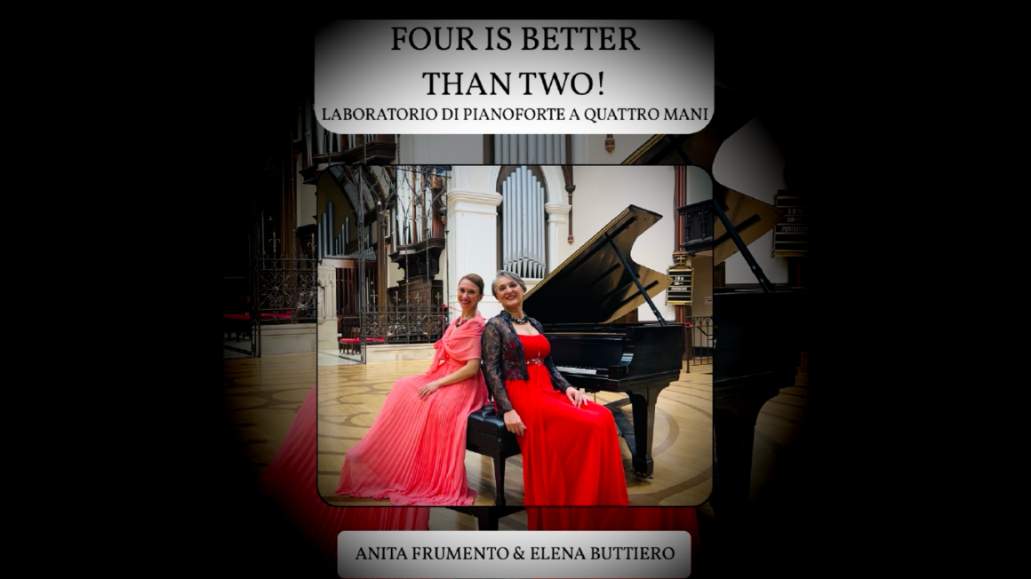 FOUR IS BETTER THAN TWO! – pianoforte a quattro mani