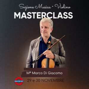 Masterclass di Violino – M° Marco Di Giacomo Masterclass di Violino – M° Marco Di Giacomo