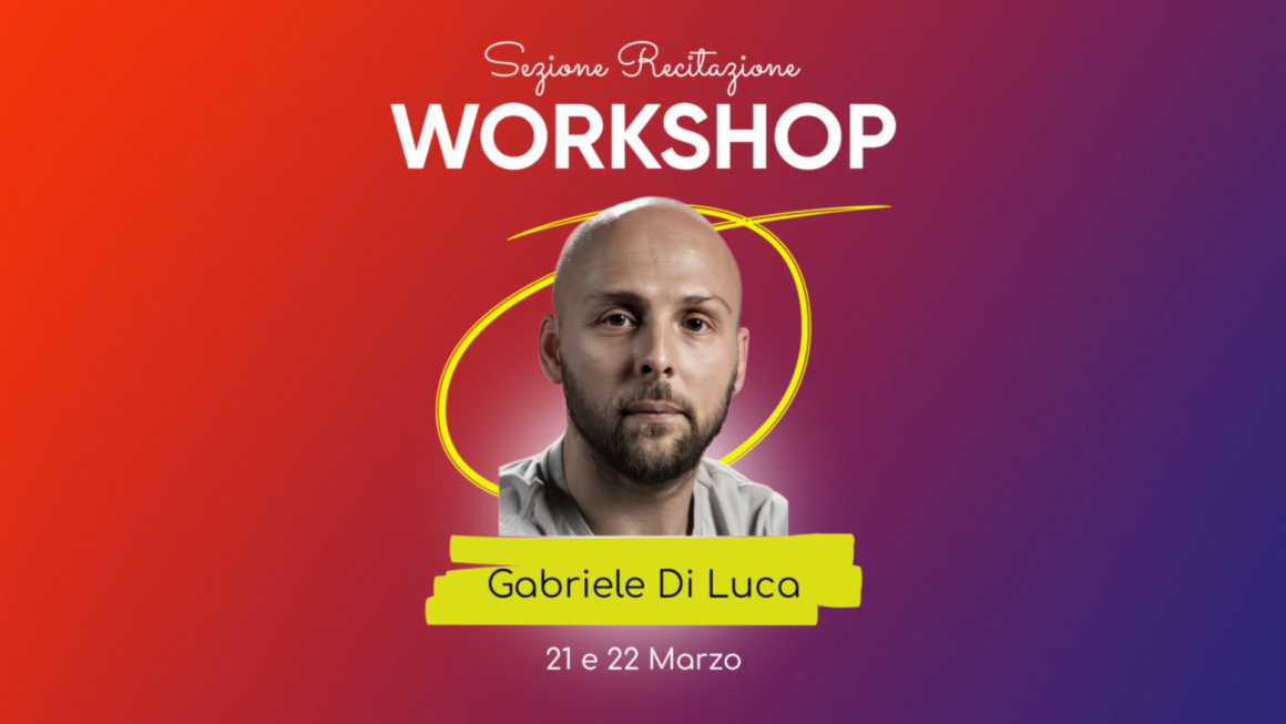 WORKSHOP CON GABRIELE DI LUCA